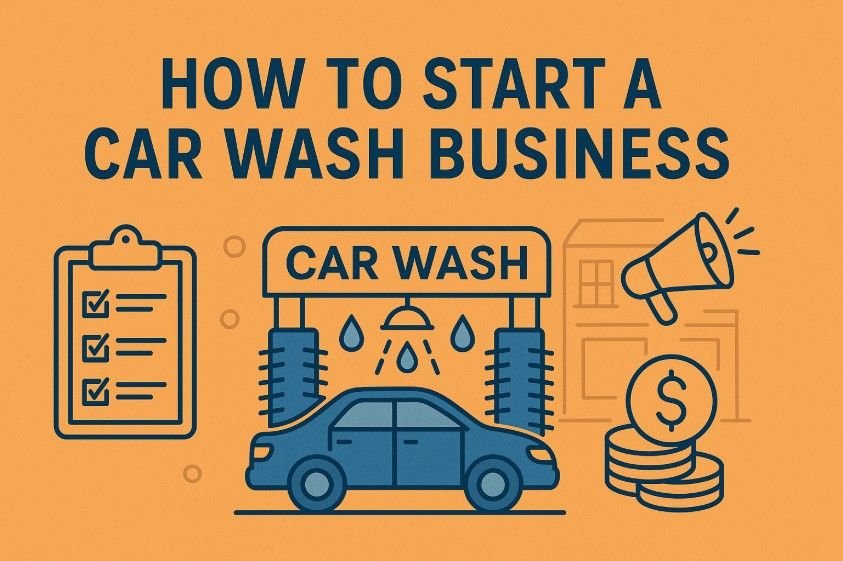 How to Start a Car Wash Business A Practical Step-by-Step Guide